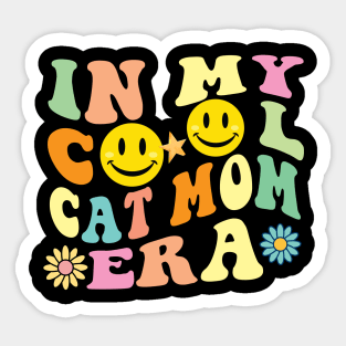 In my cool Cat Mom Era Sticker